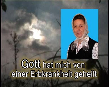 Gott hat mich von einer Erbkrankheit geheilt